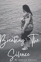 Breaking The Silence B09WQBKPYV Book Cover
