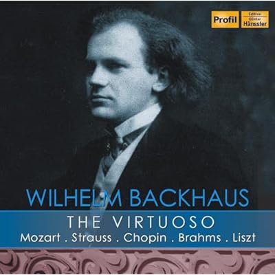 Wilhelm Backhaus: The Virtuoso