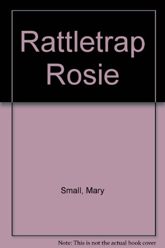 Rattletrap Rosie 0949447013 Book Cover