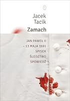 Zamach Jan Paweł II – 13 maja 1981. Spisek. Śledztwo. Spowiedź 8308063411 Book Cover