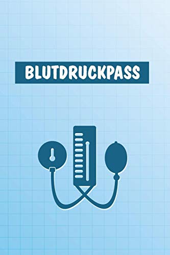 Blutdruckpass: Großes Blutdruck Tagebuch für über 2000 Eintragungen (German Edition)