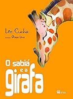 O Sabiá e a Girafa-Série Isto e Aquilo 8532283128 Book Cover