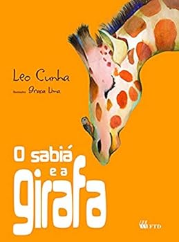 Paperback O Sabiá e a Girafa-Série Isto e Aquilo [Portuguese] Book