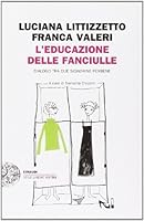 L'educazione delle fanciulle: dialogo tra due signorine perbene 8806209434 Book Cover