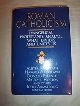 Hardcover Roman Catholicism: Evangelical Protestants Analyze What Divides and Unites Us Book