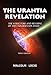 The Urantia Revelation: The Structure and Meaning of the Universe Explained, Third Edition