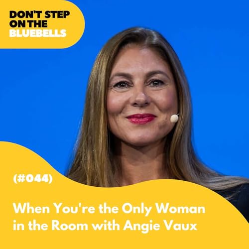 『When You're the Only Woman in the Room with Angie Vaux (#044)』のカバーアート