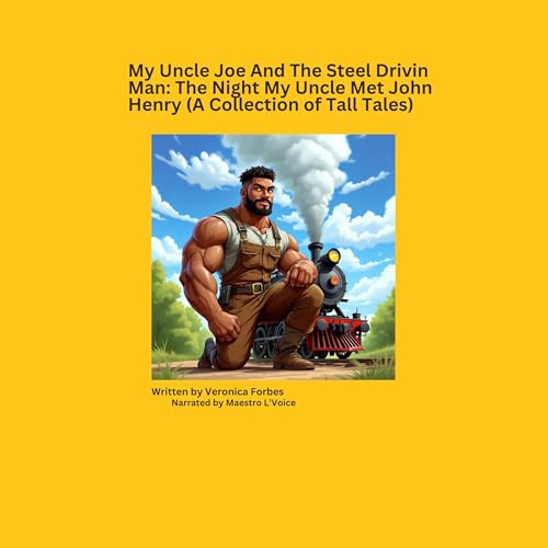 Veronica Forbes - My Uncle Joe and the Steel Drivin Man episode artwork