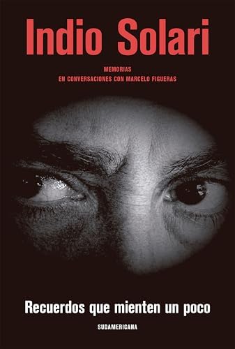 Recuerdos que mienten un poco: Memorias. En conversaciones con Marcelo Figueras