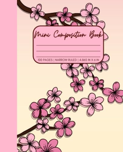 Cherry Blossom Mini Composition Book — Narrow Ruled: Elegant and Aesthetic Sakura Blossoms Pocket Notebook in Pastel Pink and Cream for Teen Girls and Women