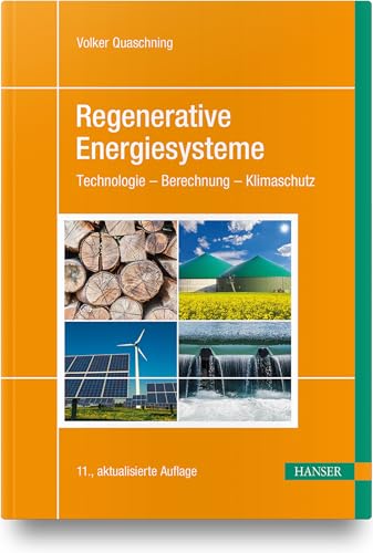 Regenerative Energiesysteme: Technologie – Berechnung – Klimaschutz