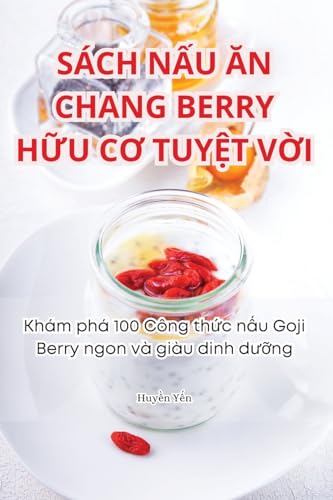 Sách NẤu Ăn Chang Berry HỮu CƠ TuyỆt VỜi (Vietnamese Edition)