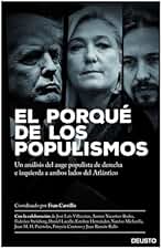 El porqué de los populismos: Un análisis del auge populista de derecha e izquierda a ambos lados del Atlántico (Deusto)