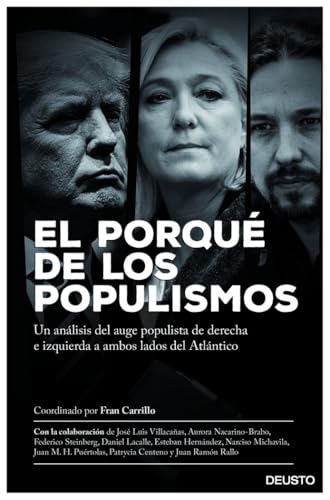 El porqué de los populismos: Un análisis del auge populista de derecha e izquierda a ambos lados del Atlántico (Deusto)