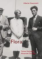 Flora Alberto Giacometti (INSTITUT GIACOMETTI) (French Edition) 2849755559 Book Cover