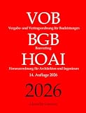 Vergabe- und Vertragsordnung für Bauleistungen (VOB), Bauvertrag (BGB), Honorarordnung für Architekten und Ingenieure (HOAI), Aktuelle Gesetze: mit Nebengesetzen