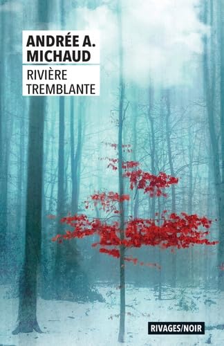 Rivière tremblante (Rivages Noir (Poche))