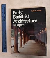 Early Buddhist Architecture in Japan 0870113860 Book Cover
