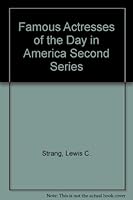 Famous Actresses of the Day in America Second Series B000RY9D16 Book Cover