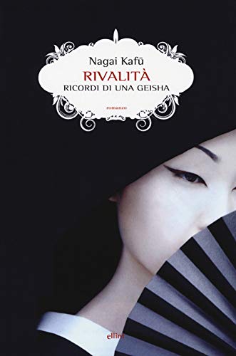 Rivalità. Ricordi di una geish