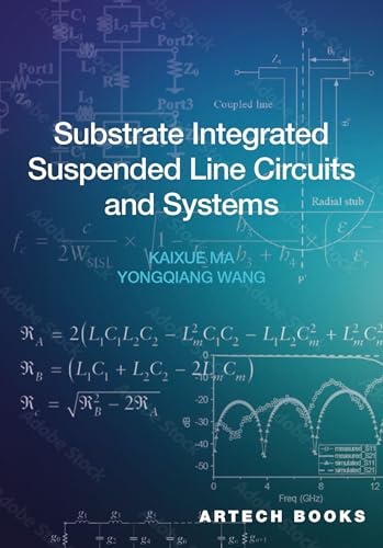 Substrate Integrated Suspended Line Circuits and Systems (Artech House Microwave Library)