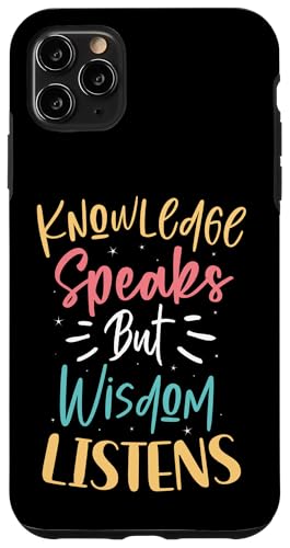 Knowledge Speaks But Wisdom Listens ���`�x�[�V�����̈��p �X�}�z�P�[�X iPhone 11 Pro Max �p