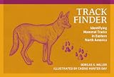 Track Finder: Identifying Mammal Tracks in Eastern North America (Nature Study Guides)