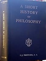 A Short History of Philosophy: Revised Translation from the Revised and Corrected Edition B009BDP6WY Book Cover