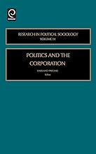 Politics and the Corporation (Research in Political Sociology, 14)