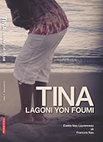 Tina, Lagoni yon Foumi (Creole Edition) 0989997898 Book Cover