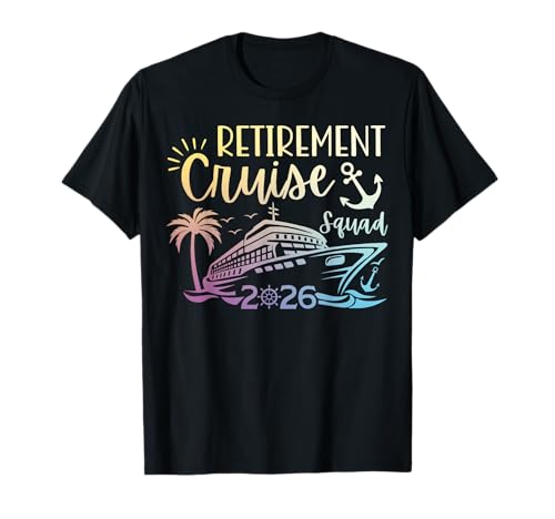 Retirement Cruise 2026 Squad Family Cruise Retiree Vacation Camiseta