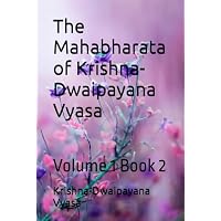 The Mahabharata of Krishna-Dwaipayana Vyasa
