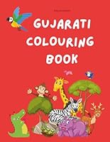 Gujarati - English Colouring Book, Bilingual Colouring Book with Animals: Ay Learn Gujarati B0F3D9XHYN Book Cover