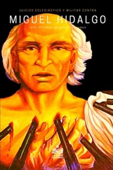 Paperback Juicios eclesiástico y militar contra Miguel Hidalgo (Spanish Edition) [Spanish] Book