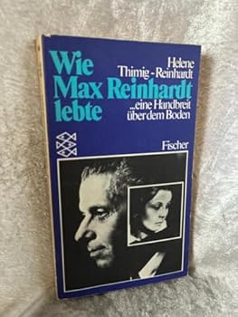 Wie Max Reinhardt lebte