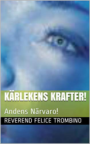 BEFOGENHETER Av Kärlek!: Andens Närvaro! (Swedish Edition)