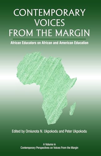 Contemporary Voices from the Margin: African Educators on African and American Education