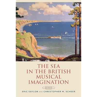 Sea in the British Musical Imagination