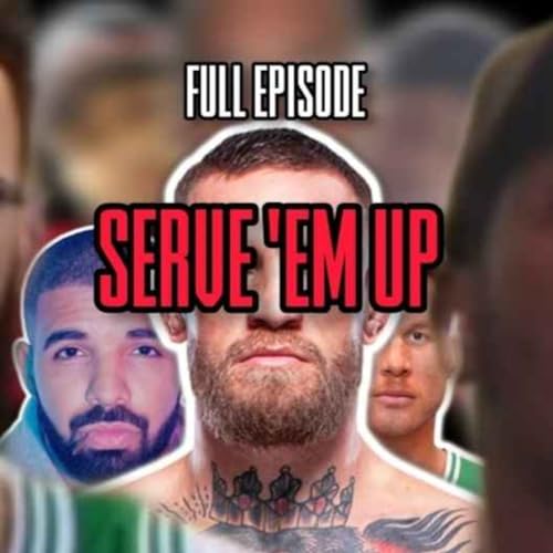 Serve 'Em Up reacts to Blake Griffin, Top 5 Dunkers, PO Predictions, Conor McGregor return & Drake