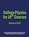 College Physics for AP(R) Courses: Part 2: Chapters 18-34