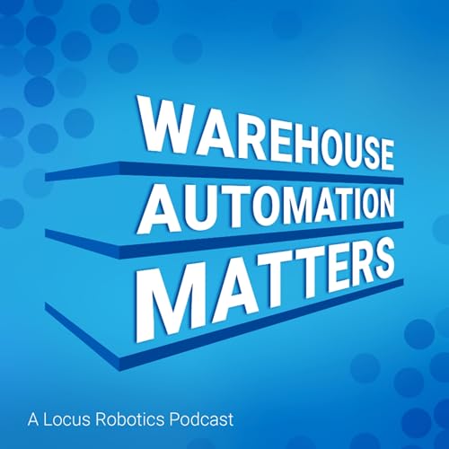 The Human Element: Navigating the Next Decade in Warehouse Automation Podcast Por  arte de portada