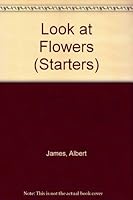 Look at Flowers 0356051951 Book Cover