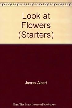 Hardcover Look at Flowers (Starters S) Book