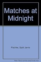 Matches at Midnight 0960853219 Book Cover