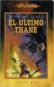 Portada de la novela de fantasía de la Dragonlance El Último Thane