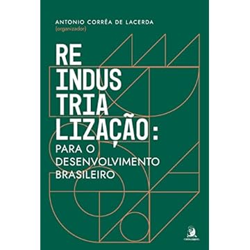 Capa do livro Reindustrialização: Para o Desenvolvimento Brasileiro