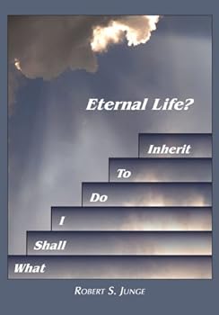 Hardcover What Shall I Do To Inherit Eternal Life? Book
