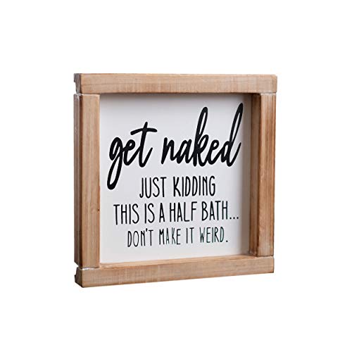 SIMPLY ANI Get Naked Bathroom Sign| Just Kidding, This is a Half Bath, Don't Make It Weird| Farmhouse Framed Bathroom Funny Signs| Bathroom Shelf Decor|Hand Painted Sign|Bathroom Humor