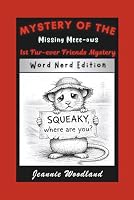 Mystery of the Missing Meee-Ows: Word Nerd Edition (The Fur-Ever Friends Mystery Series: Word Nerd Edition) 1968539166 Book Cover