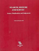 Search, Seizure and Survey: Issues, Clarifications and Judgements 8173045496 Book Cover